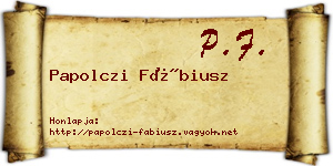 Papolczi Fábiusz névjegykártya